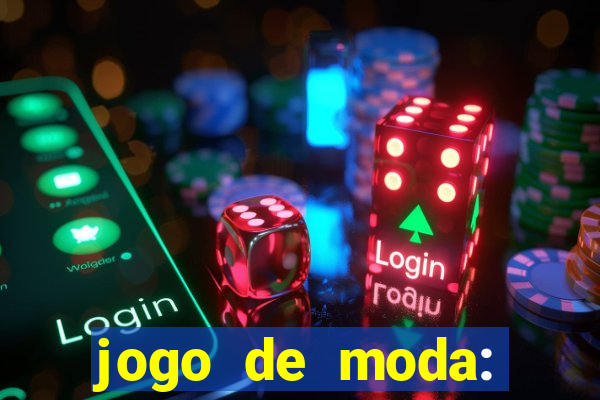 jogo de moda: maquiagem vestir